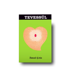 İsmail Çetin | Tevessül