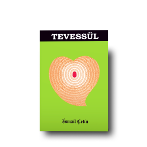 İsmail Çetin | Tevessül