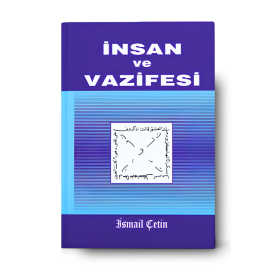 İsmail Çetin | İnsan ve Vazifesi