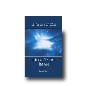 İsmail Çetin | Bilgi Üzere İman