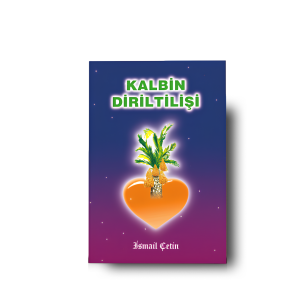 İsmail Çetin | Kalbin Diriltilişi
