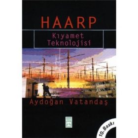 Aydoğan Vatandaş - Haarp / Kıyamet Teknolojisi
