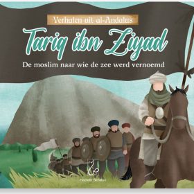 Verhalen uit al-Andalus - Tariq ibn Ziyad