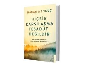 Hakan Mengüç - Hiçbir Karşılaşma Tesadüf Değildir