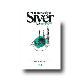 Emin Yıldırım,  Bekir Develi | Herkes İçin Siyer 2.Cilt  Peygamberimiz'in (s.a.v.) Hayatı / Medine Dönemi