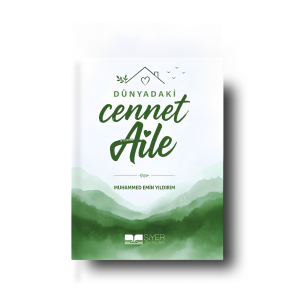 Dunyadaki Cennet Aile -Muhammed Emin Yildirim