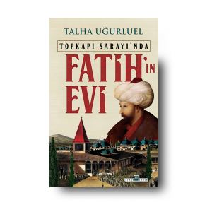 Fatih'in Evi - Talha Uğurluel