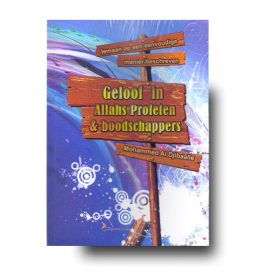 GELOOF IN ALLAH'S PROFETEN & BOODSCHAPPERS