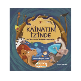 Kainatın İzinde: Kuran-ı Kerim'de Geçen Hayvanlar
