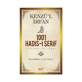 Kenzü'l Irfan - 1001 Hadis-i Şerif Tercüme Ve Izahı