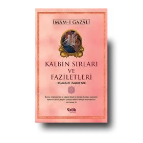 İmam-ı Gazali - Kalbin Sırları ve Faziletleri