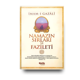 İmam-ı Gazali - Namazın Sırları ve Fazileti