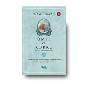 İmam-ı Gazali - Ümit ve Korku (Kitabu Havfi ve'r-Reca)