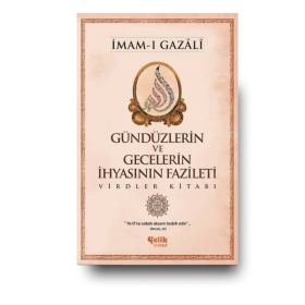 Gunduzlerin ve gecelerin ihyasinin fazileti | Imam Gazali