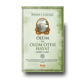 İmam-ı Gazali - Ölüm Ve Ölüm Ötesi Hayat Kıyamet Ve Ahiret