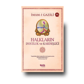 Halklarin dostluk ve kardesligi | Imam Gazali