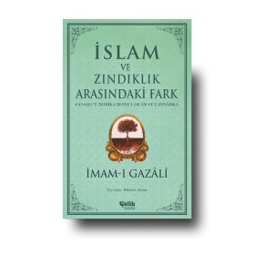 Islam ve zindiklik arasindaki fark| Imam Gazali