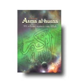 Asma al Husna, 99 schone namen van Allah