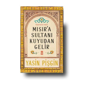 Mısır'a Sultanı Kuyudan Gelir | Yasin Pişgin