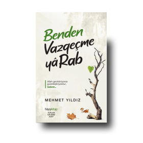 Benden Vazgeçme Ya Rab | Mehmet Yıldız