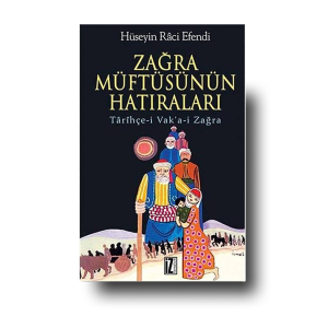 Zağra Müftüsünün Hatıraları | Huseyin raci efendi