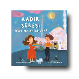 Kadir suresi bize ne anlatiyor?