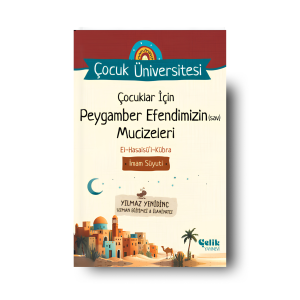 Çocuklar İçin Peygamber Efendimizin (s.a.v.) Mucizeleri Çocuk Üniversitesi