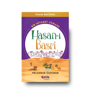 İslam Öncüleri - Bir Hitabet Uzmanı Hasan-ı Basri