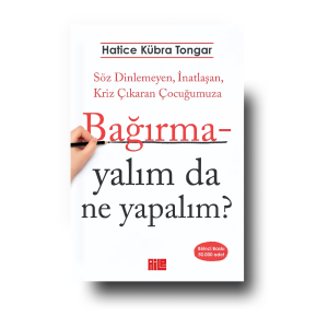 Bağırmayalım da Ne Yapalım? - Hatice Kübra Tongar