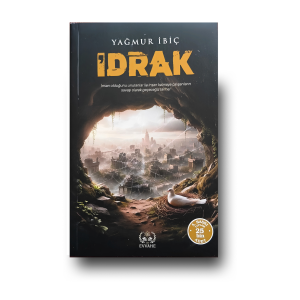 İdrak- Yağmur İbiç