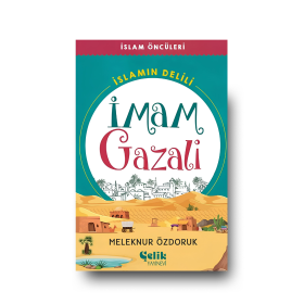 İslam Öncüleri -İmam Gazali İslam'ın Delili